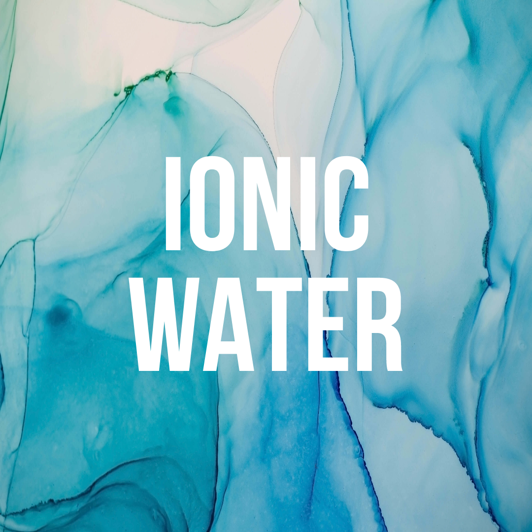Ionic Water